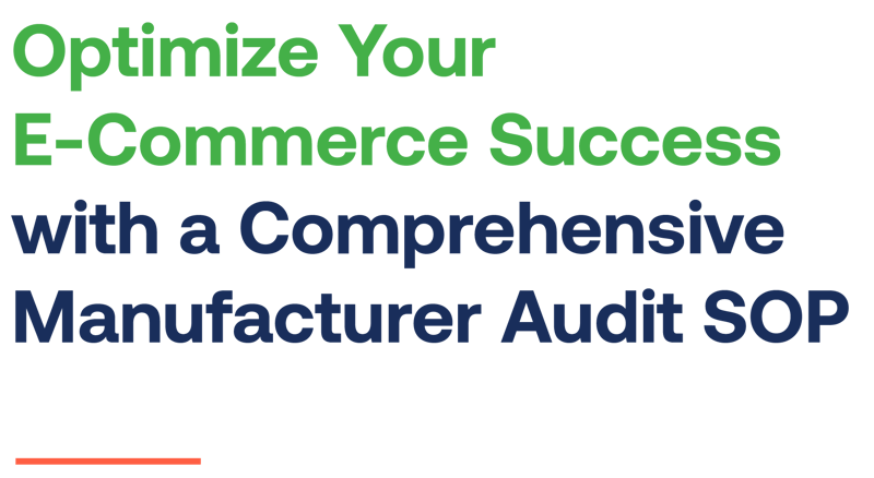 Optimize Your E-Commerce Success with a Comprehensive Manufacturer Audit SOP